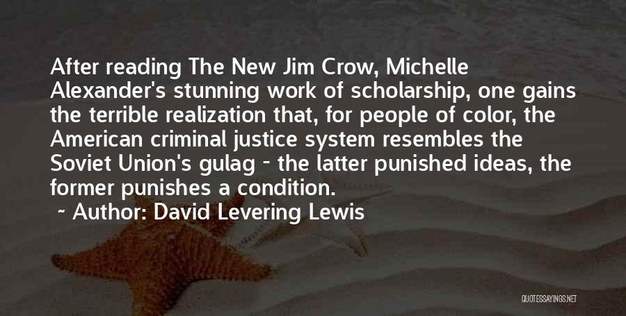 The Criminal Justice System Quotes By David Levering Lewis