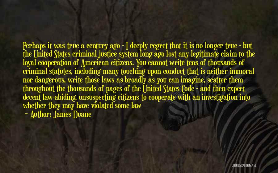 The Criminal Justice System Quotes By James Duane