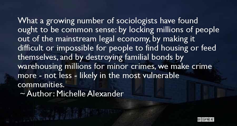 The Criminal Justice System Quotes By Michelle Alexander