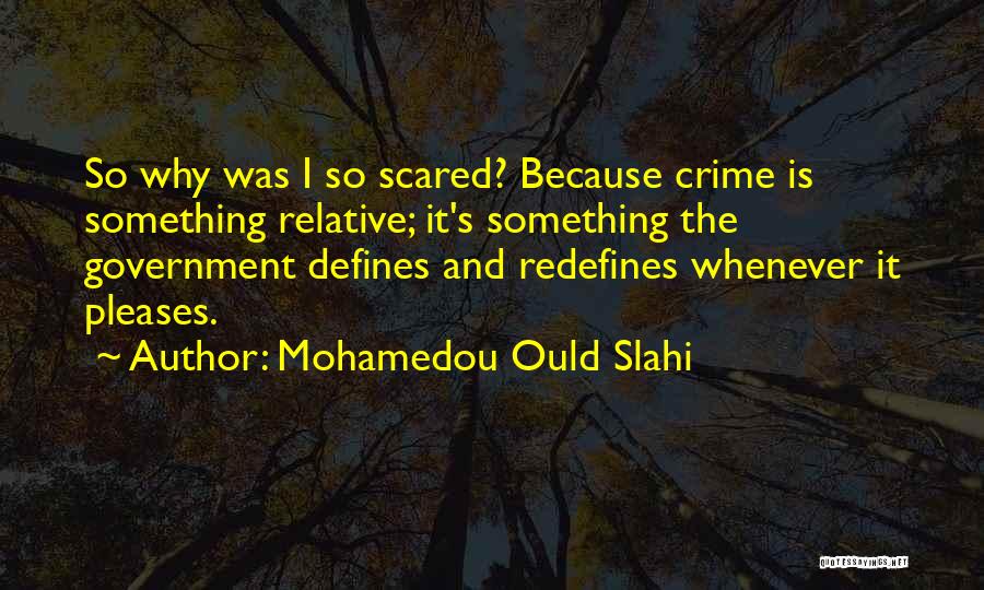 The Criminal Justice System Quotes By Mohamedou Ould Slahi