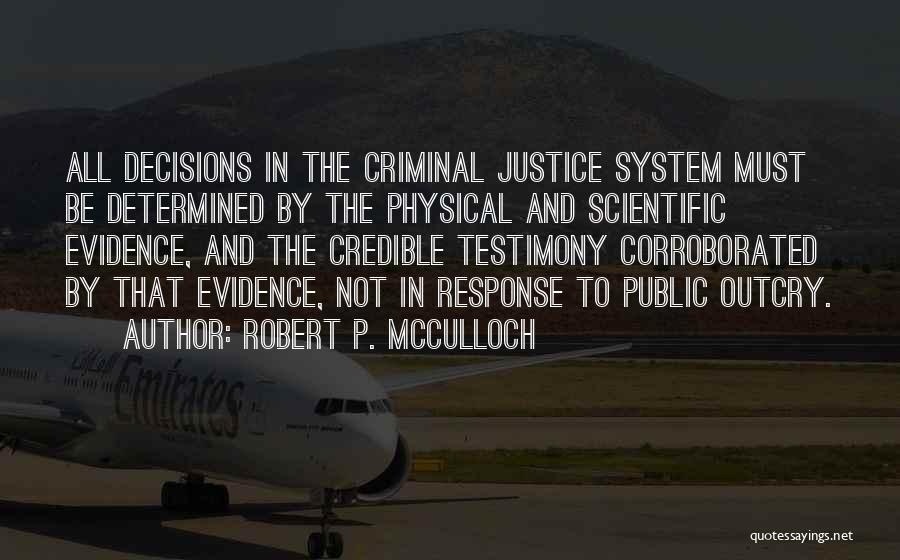 The Criminal Justice System Quotes By Robert P. McCulloch
