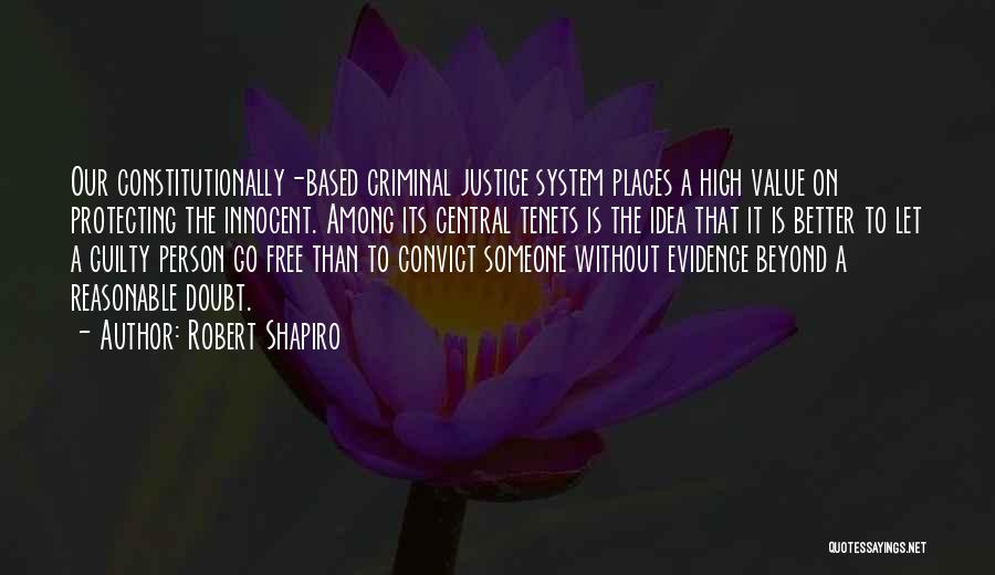 The Criminal Justice System Quotes By Robert Shapiro