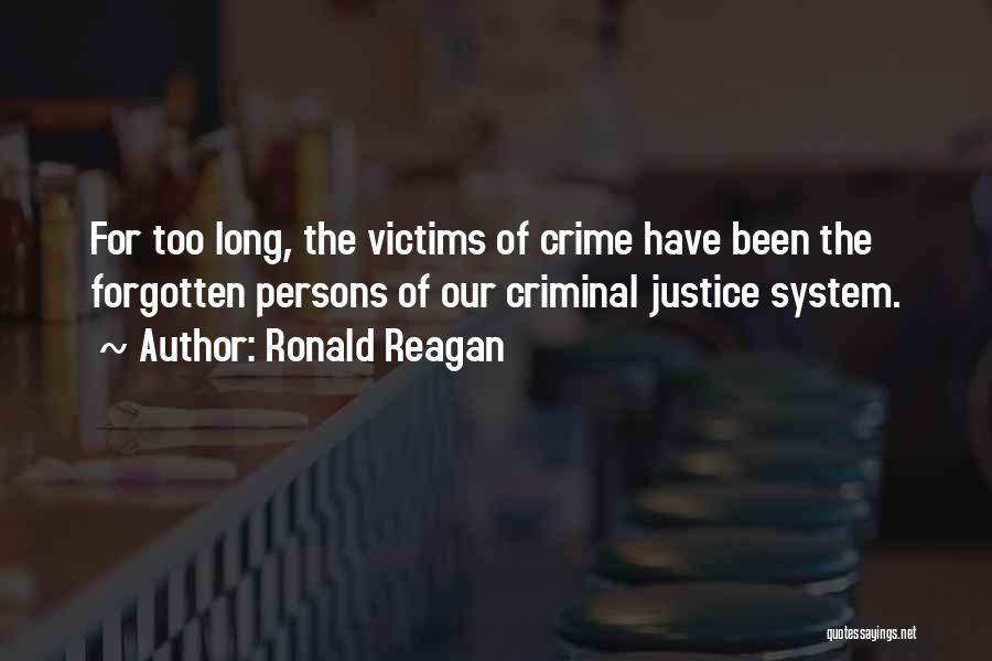 The Criminal Justice System Quotes By Ronald Reagan