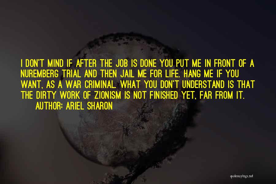 The Criminal Mind Quotes By Ariel Sharon