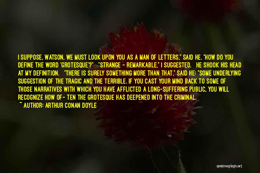The Criminal Mind Quotes By Arthur Conan Doyle