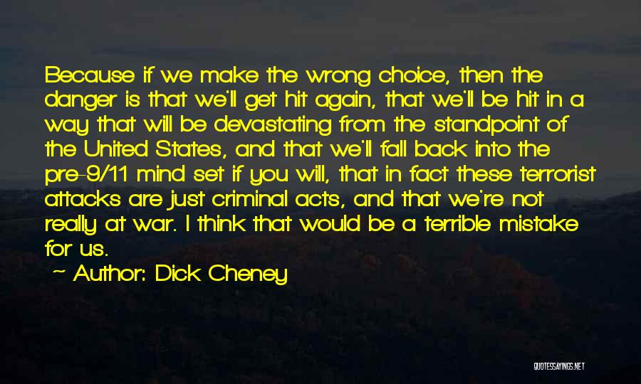 The Criminal Mind Quotes By Dick Cheney