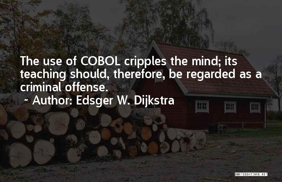 The Criminal Mind Quotes By Edsger W. Dijkstra
