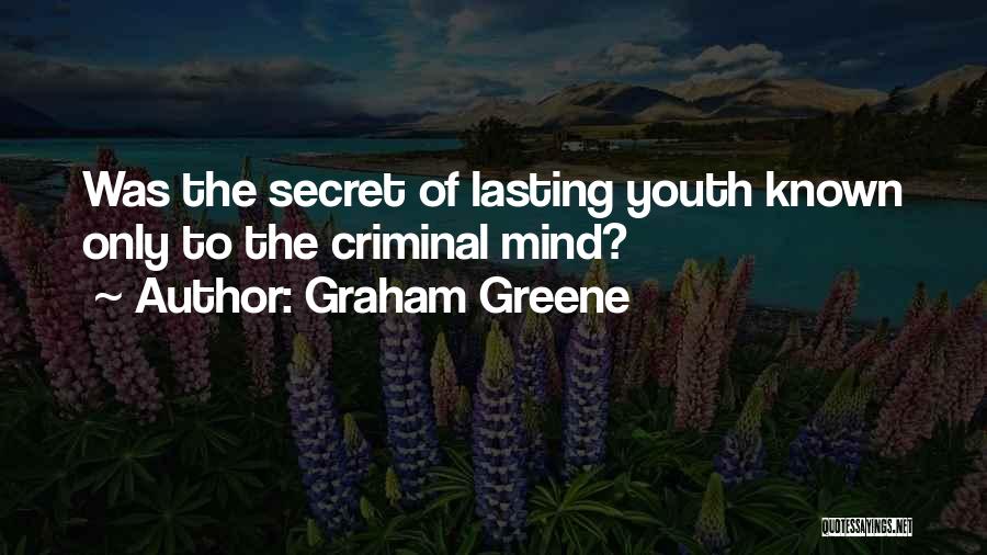 The Criminal Mind Quotes By Graham Greene