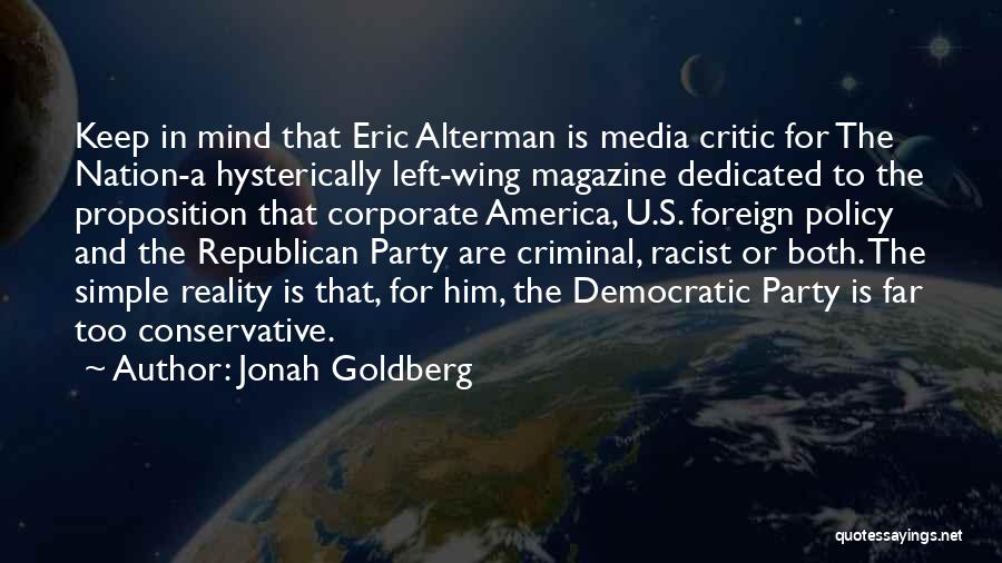 The Criminal Mind Quotes By Jonah Goldberg