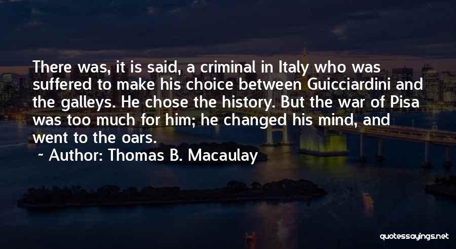 The Criminal Mind Quotes By Thomas B. Macaulay