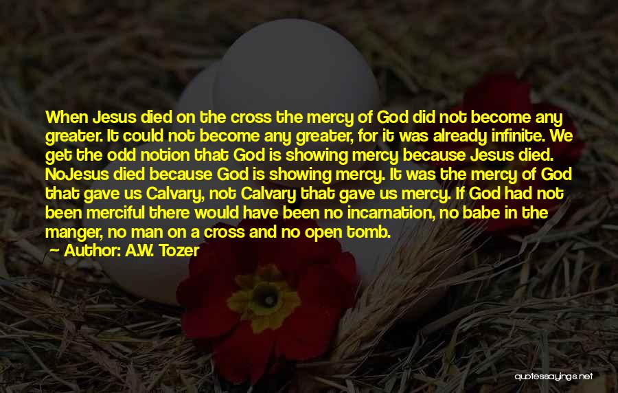The Cross Of Calvary Quotes By A.W. Tozer