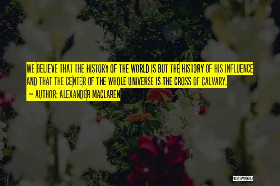 The Cross Of Calvary Quotes By Alexander MacLaren