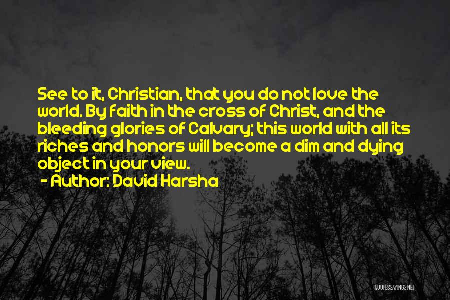 The Cross Of Calvary Quotes By David Harsha