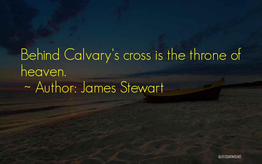 The Cross Of Calvary Quotes By James Stewart