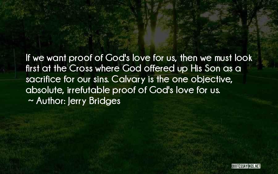 The Cross Of Calvary Quotes By Jerry Bridges