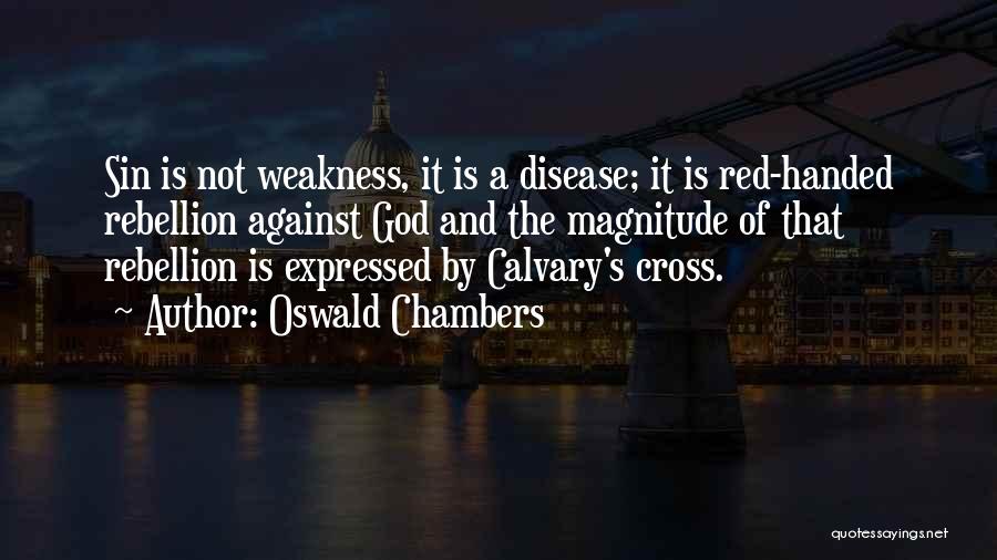 The Cross Of Calvary Quotes By Oswald Chambers