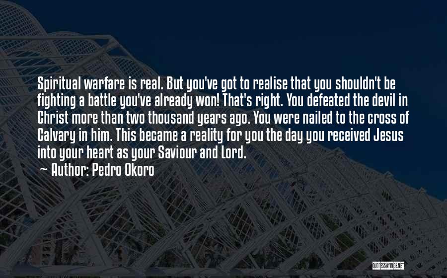 The Cross Of Calvary Quotes By Pedro Okoro