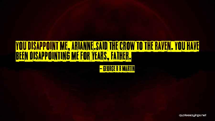 The Crow Quotes By George R R Martin The Crow Quotes By George R R Martin
