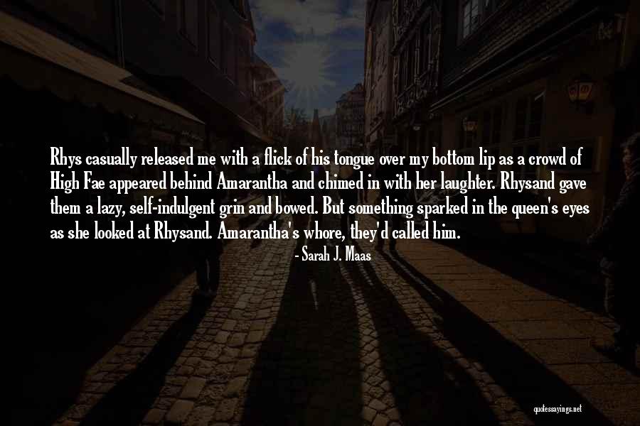 The Crowd Quotes By Sarah J. Maas The Crowd Quotes By Sarah J. Maas