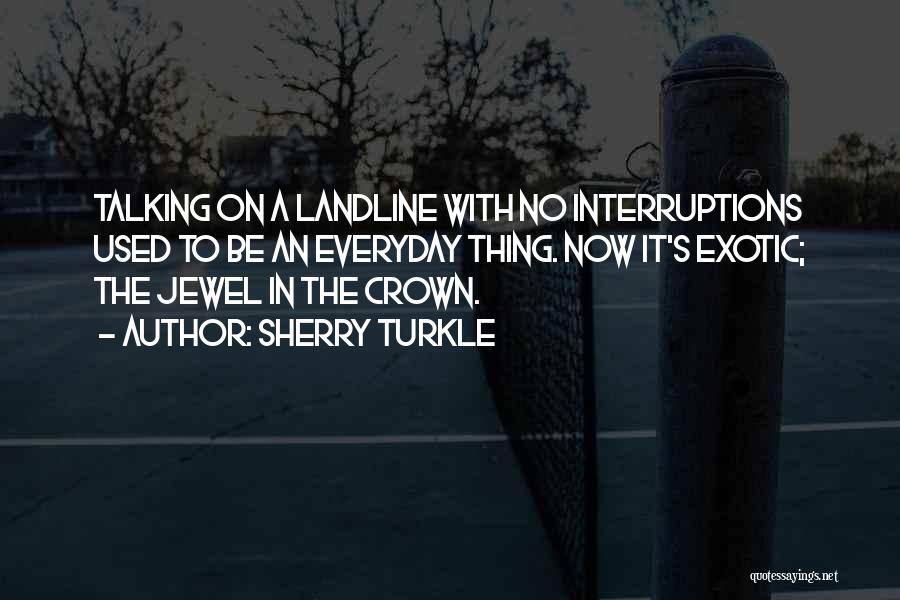 The Crown Quotes By Sherry Turkle
