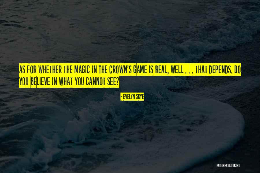 The Crown S Game Quotes By Evelyn Skye The Crown S Game Quotes By Evelyn Skye