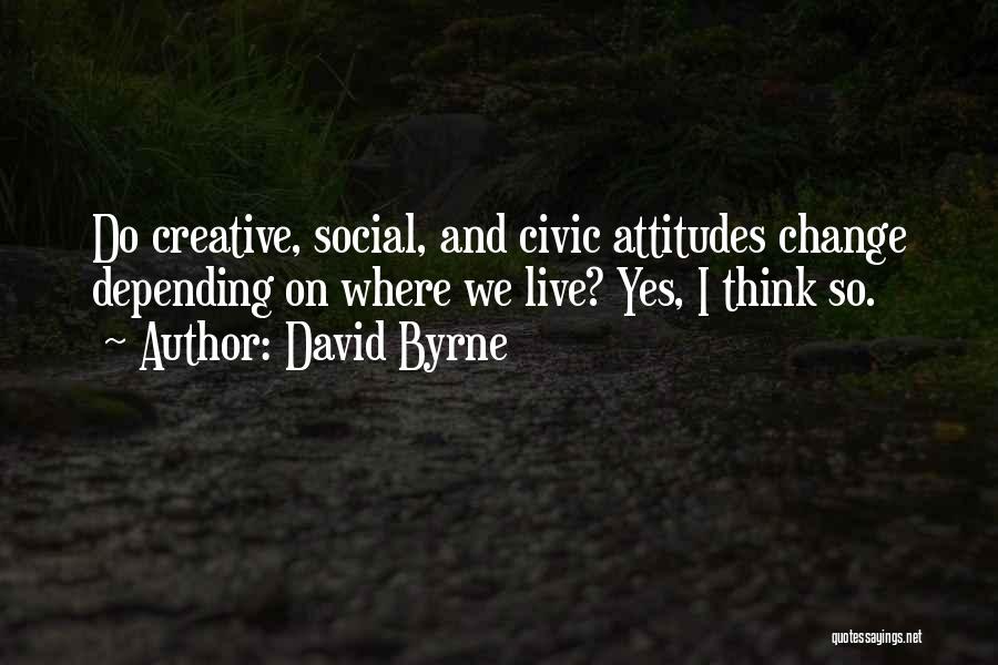 The Crucible Literary Devices Quotes By David Byrne