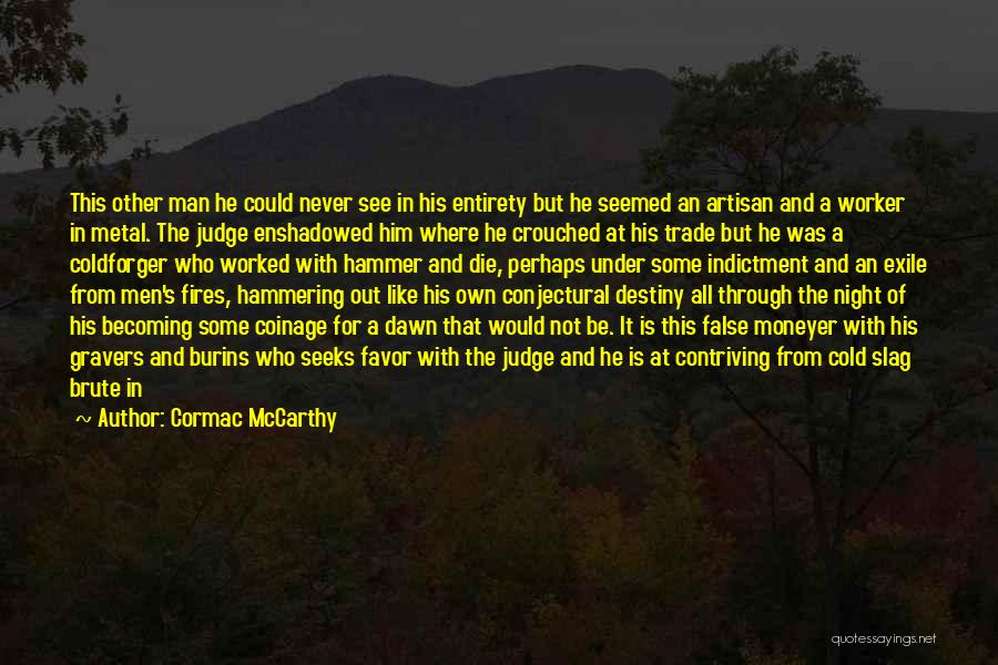 The Crucible Quotes By Cormac McCarthy