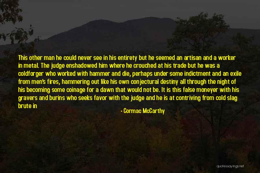 The Crucible Quotes By Cormac McCarthy