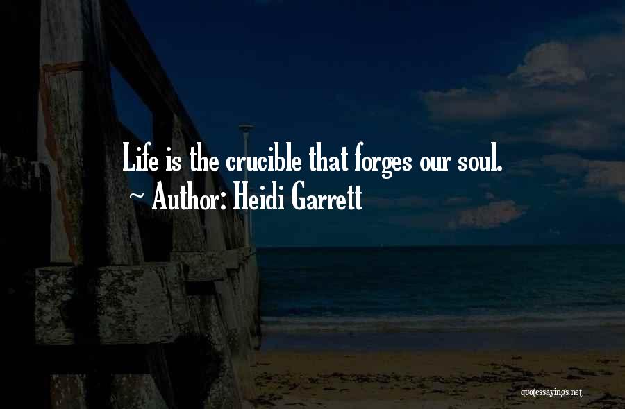 The Crucible Quotes By Heidi Garrett