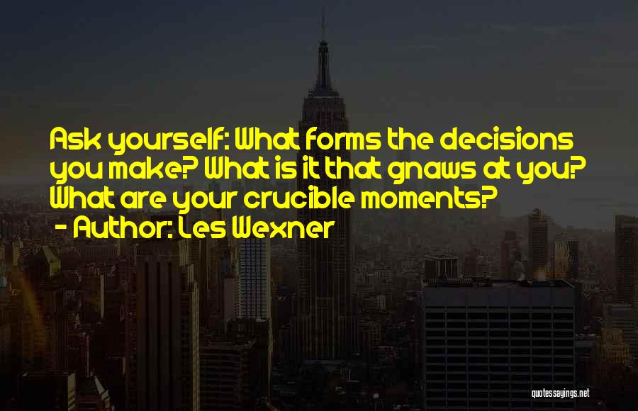 The Crucible Quotes By Les Wexner