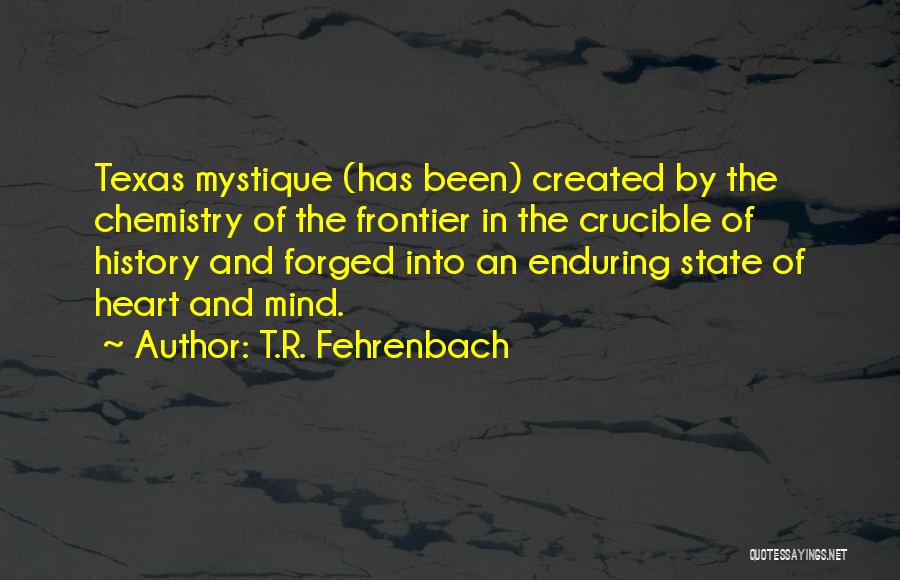 The Crucible Quotes By T.R. Fehrenbach