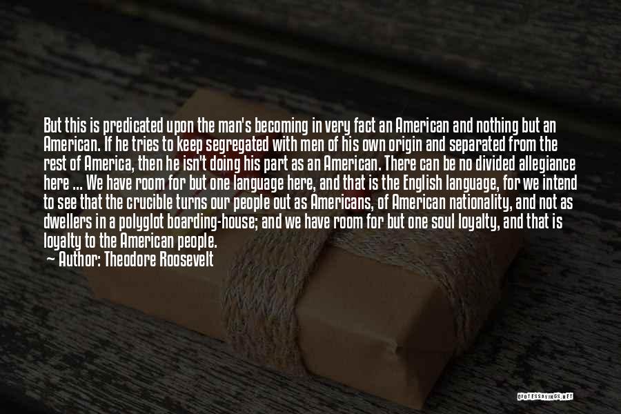 The Crucible Quotes By Theodore Roosevelt