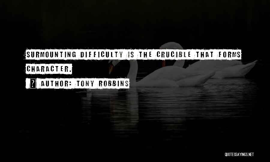 The Crucible Quotes By Tony Robbins