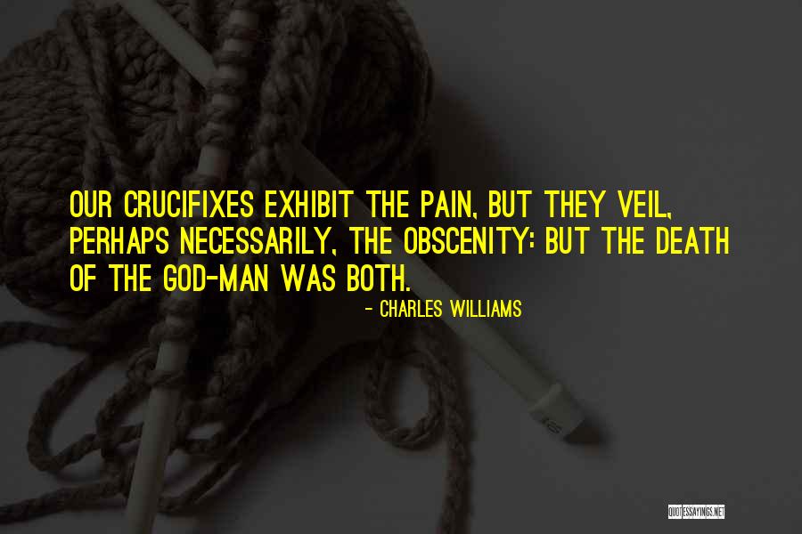 The Crucifixion Of Jesus Quotes By Charles Williams The Crucifixion Of Jesus Quotes By Charles Williams