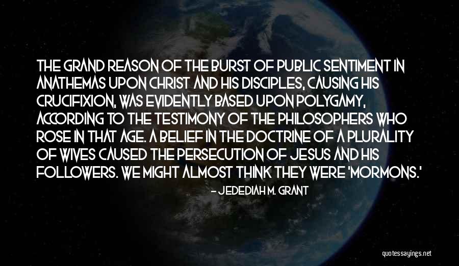 The Crucifixion Of Jesus Quotes By Jedediah M. Grant The Crucifixion Of Jesus Quotes By Jedediah M. Grant