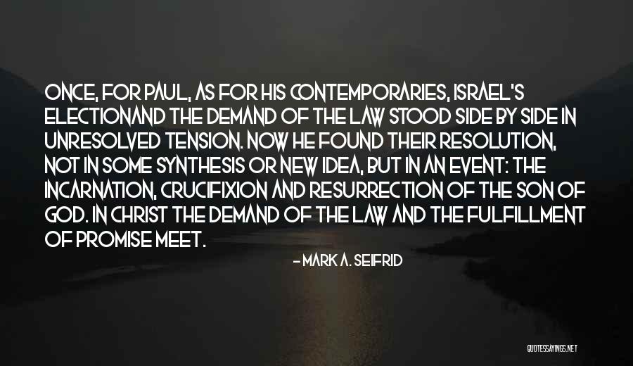 The Crucifixion Of Jesus Quotes By Mark A. Seifrid The Crucifixion Of Jesus Quotes By Mark A. Seifrid
