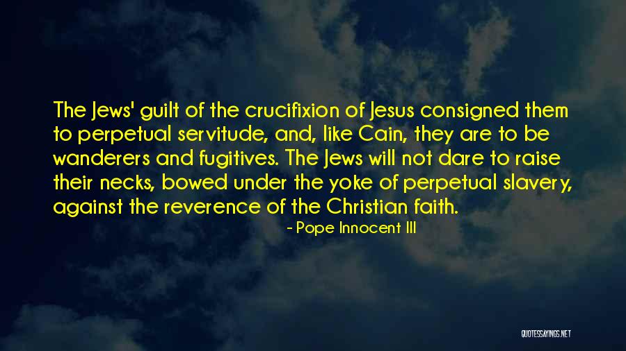 The Crucifixion Of Jesus Quotes By Pope Innocent III The Crucifixion Of Jesus Quotes By Pope Innocent III