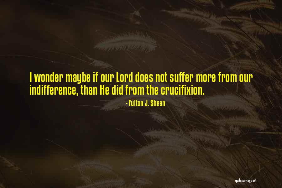 The Crucifixion Quotes By Fulton J. Sheen The Crucifixion Quotes By Fulton J. Sheen