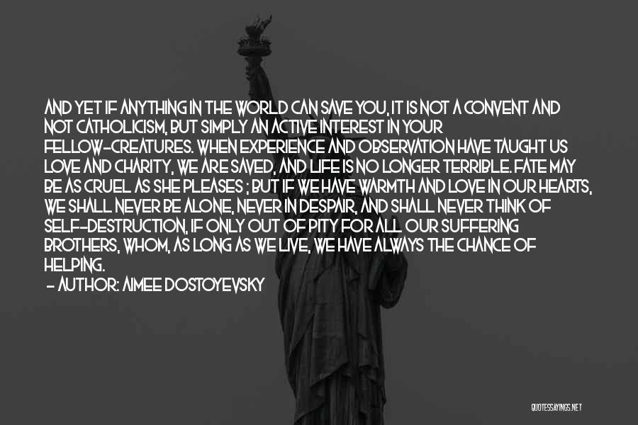 The Cruel World We Live In Quotes By Aimee Dostoyevsky
