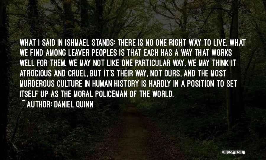 The Cruel World We Live In Quotes By Daniel Quinn