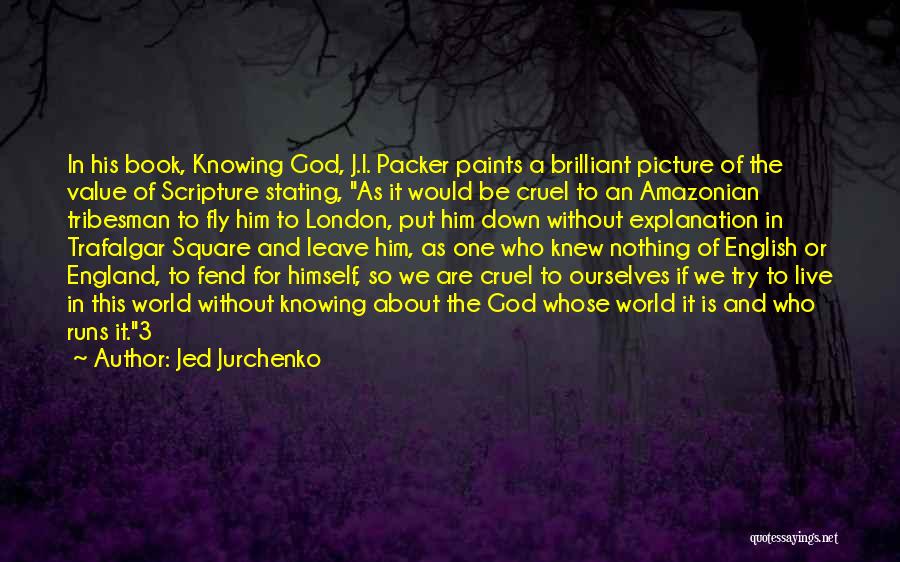 The Cruel World We Live In Quotes By Jed Jurchenko