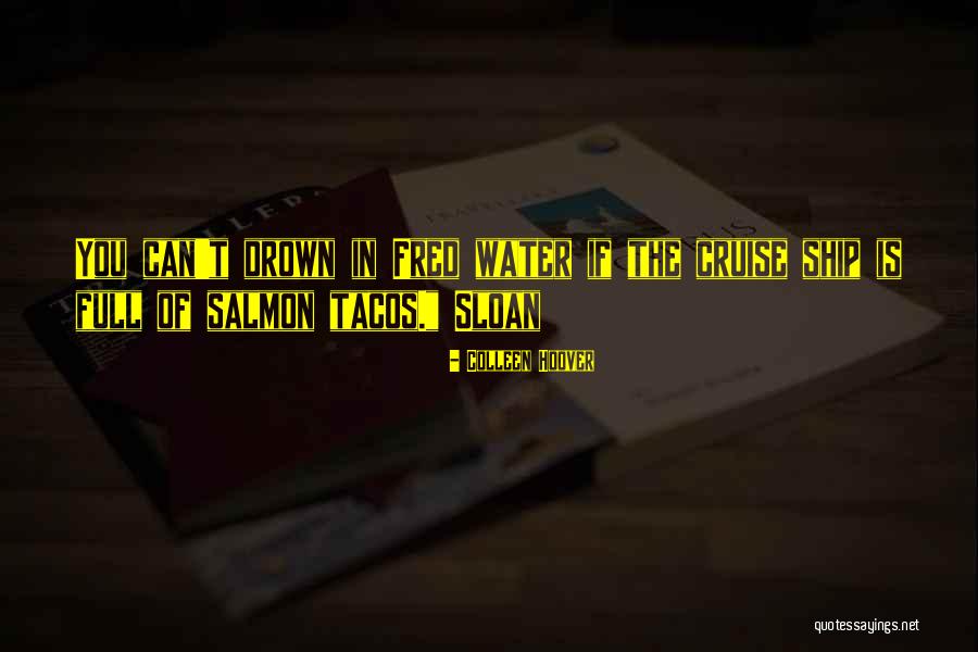 The Cruise Quotes By Colleen Hoover The Cruise Quotes By Colleen Hoover