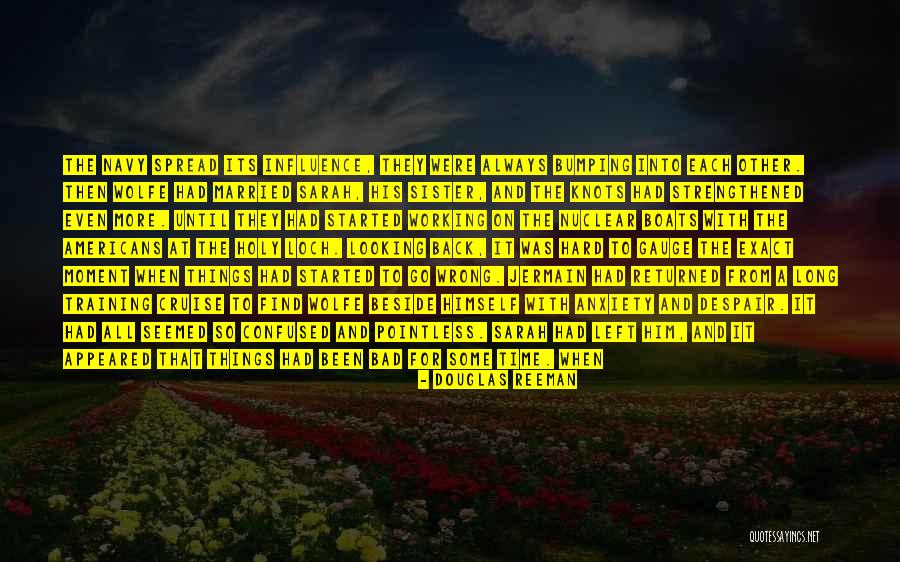 The Cruise Quotes By Douglas Reeman The Cruise Quotes By Douglas Reeman