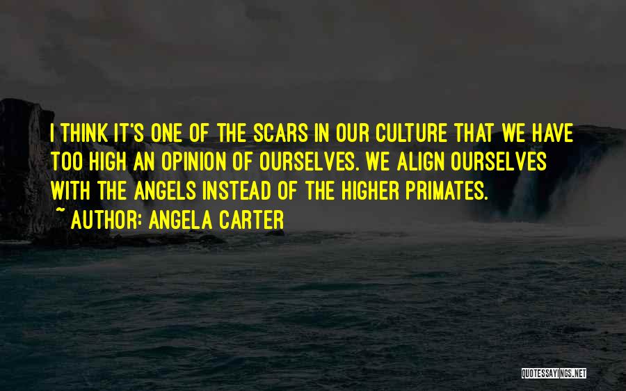 The Culture High Quotes By Angela Carter