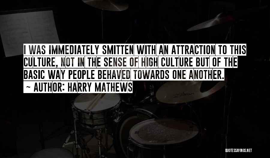 The Culture High Quotes By Harry Mathews