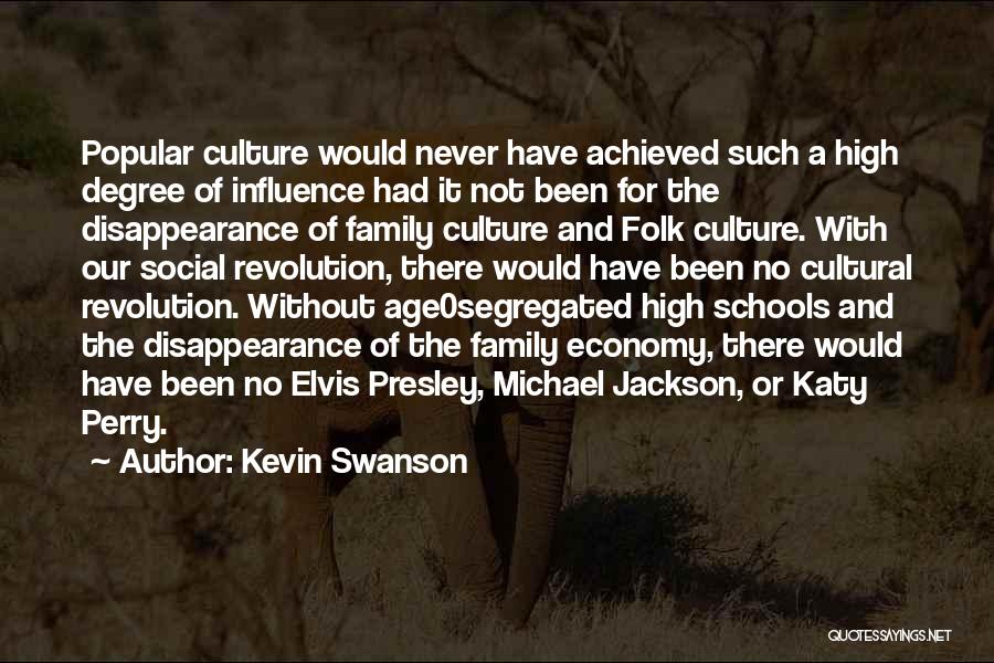 The Culture High Quotes By Kevin Swanson