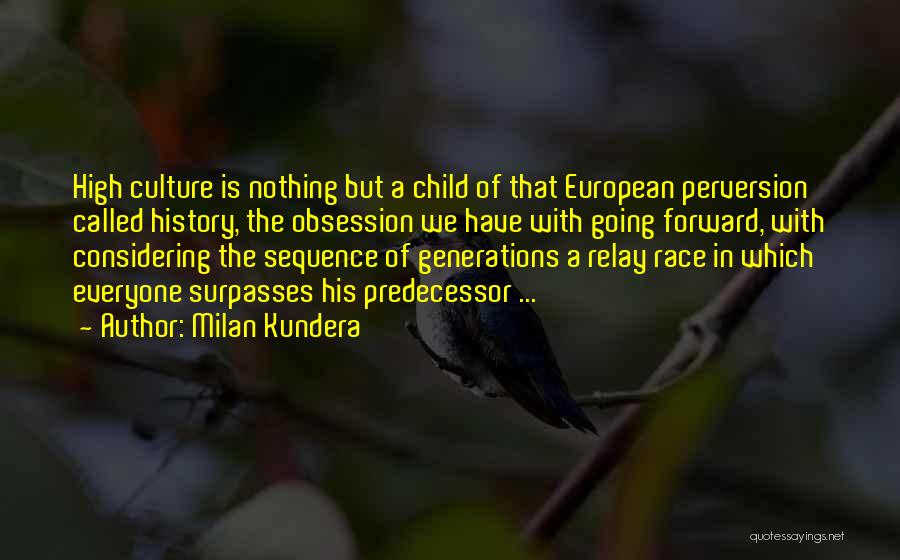 The Culture High Quotes By Milan Kundera