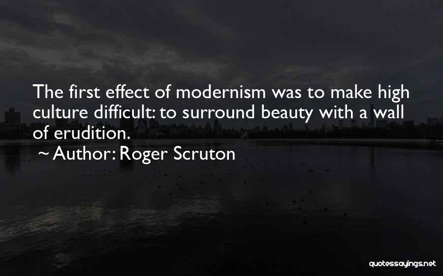 The Culture High Quotes By Roger Scruton