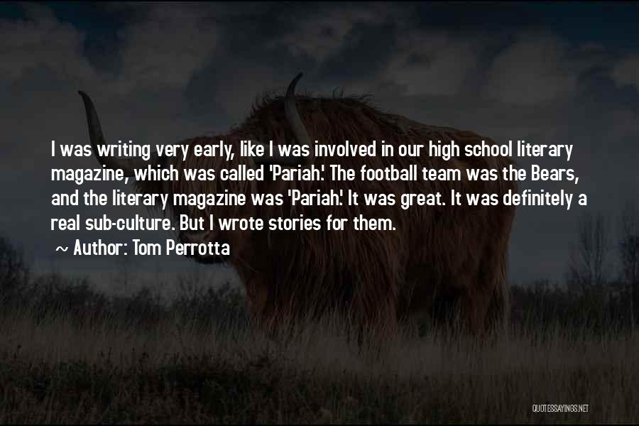 The Culture High Quotes By Tom Perrotta