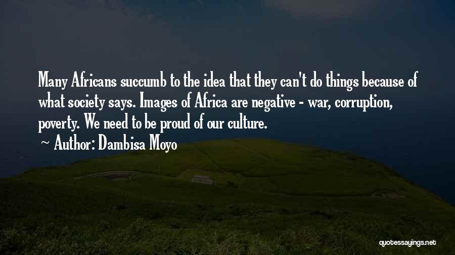 The Culture Of Poverty Quotes By Dambisa Moyo